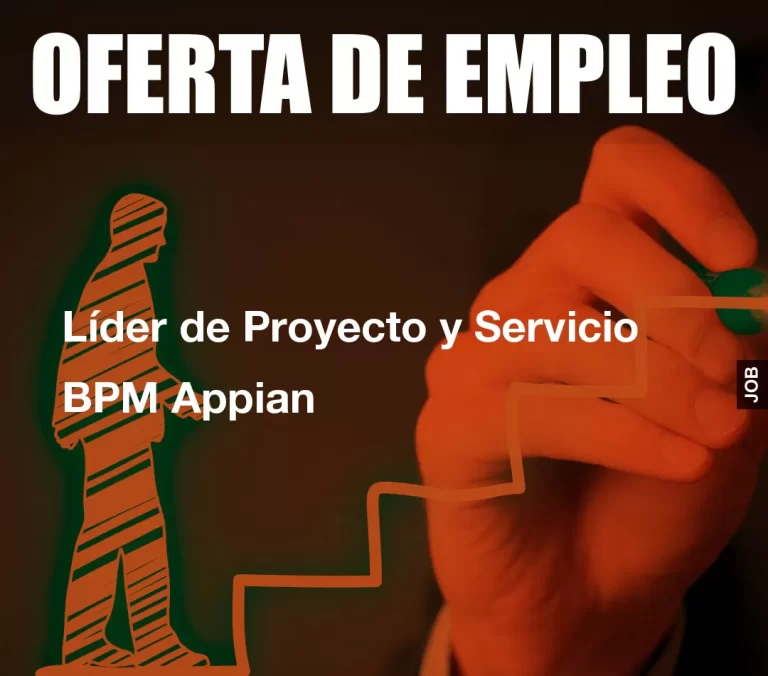 Líder de Proyecto y Servicio BPM Appian