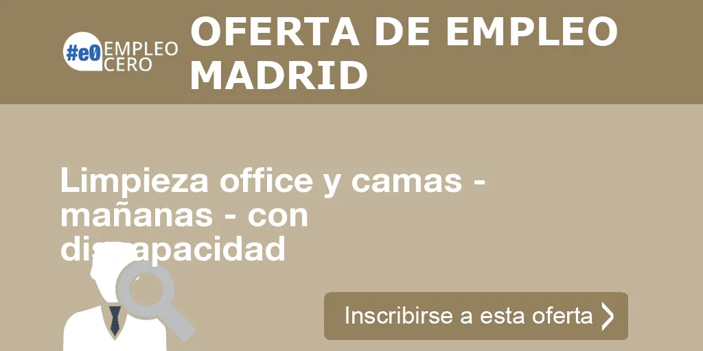Limpieza office y camas - mañanas - con discapacidad Limpieza office y camas - mañanas - con discapacidad
