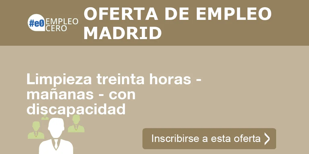 Limpieza treinta horas - mañanas - con discapacidad Limpieza treinta horas - mañanas - con discapacidad