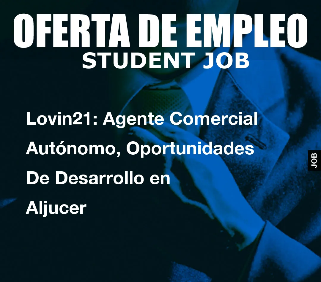 Lovin21: Agente Comercial Aut