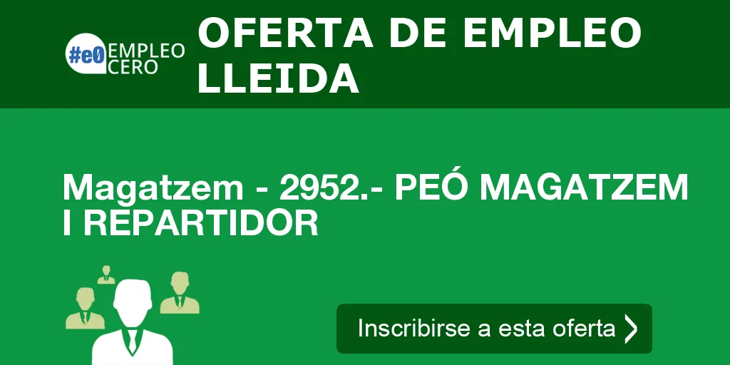 Magatzem - 2952.- PEÓ MAGATZEM I REPARTIDOR Magatzem - 2952.- PEÓ MAGATZEM I REPARTIDOR
