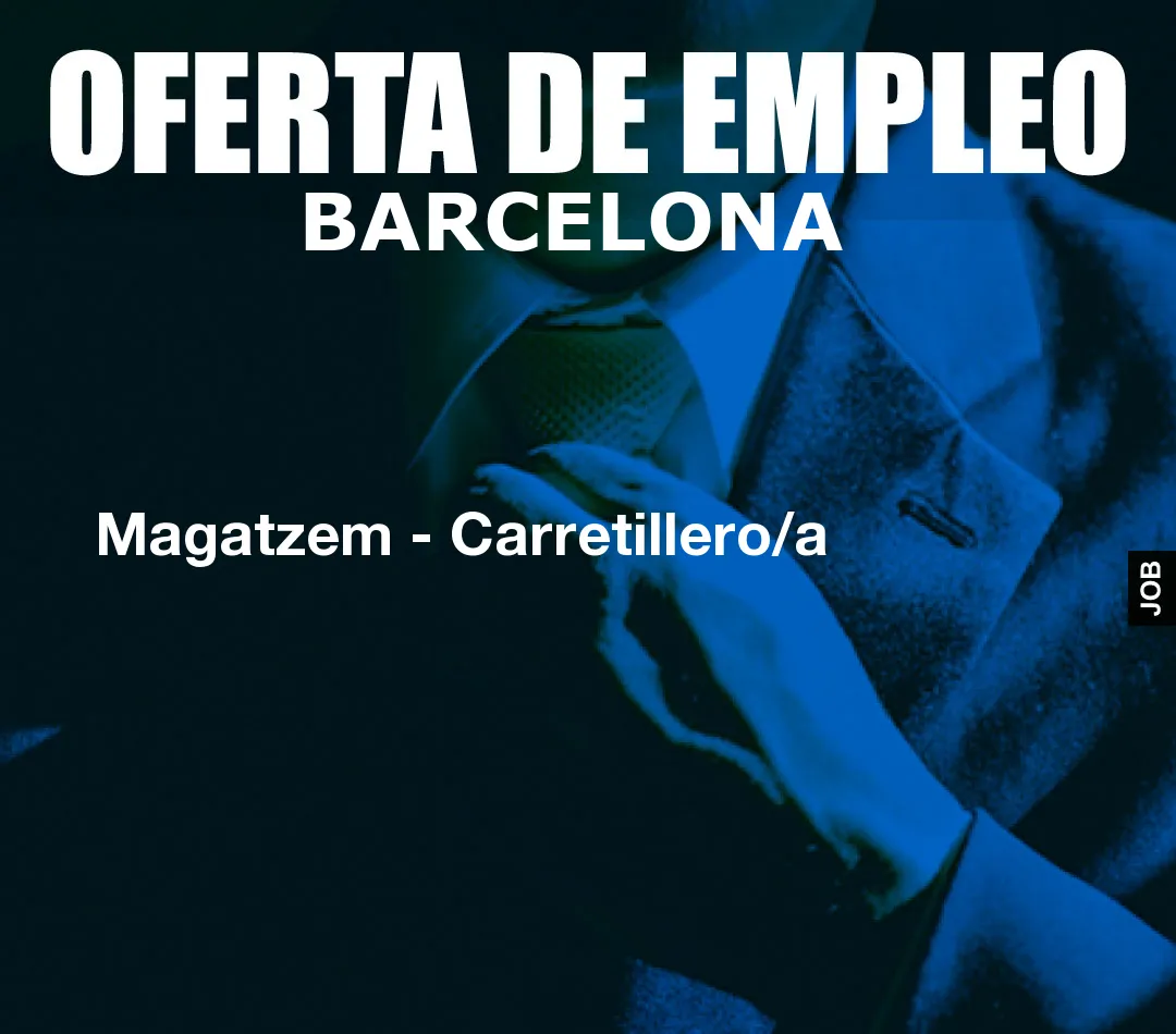 Magatzem – Carretillero/a