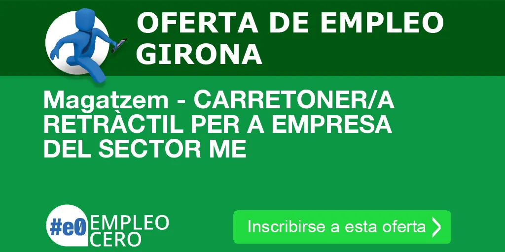 Magatzem - CARRETONER/A RETRÀCTIL PER A EMPRESA DEL SECTOR ME