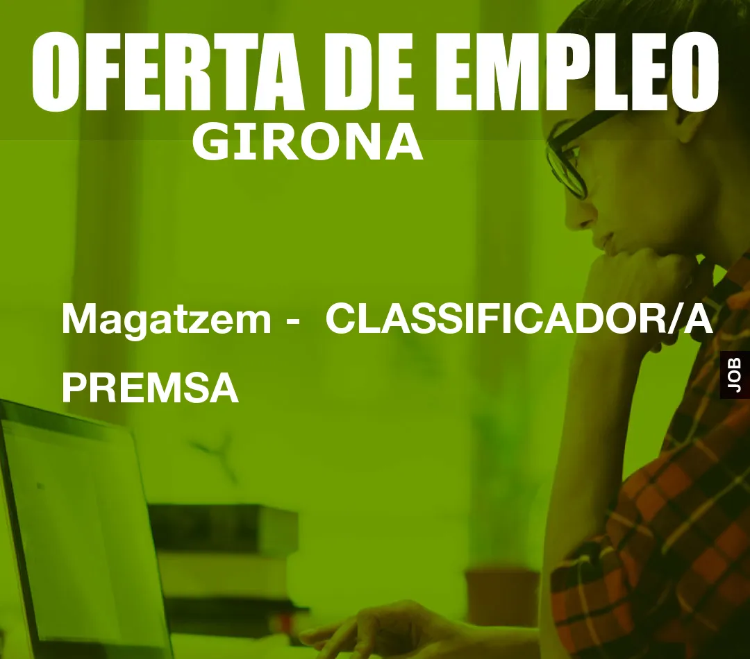 Magatzem –  CLASSIFICADOR/A PREMSA