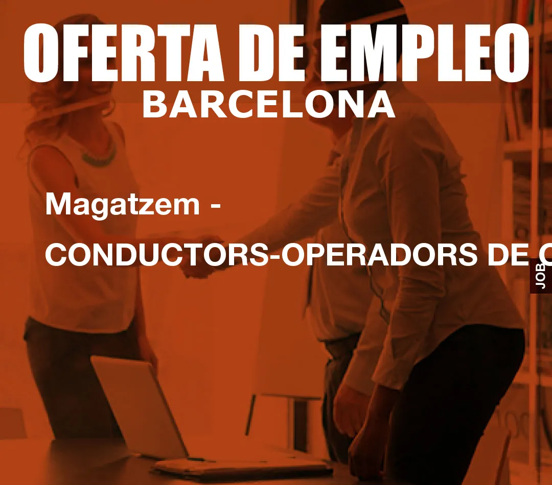 Magatzem – CONDUCTORS-OPERADORS DE CARRET
