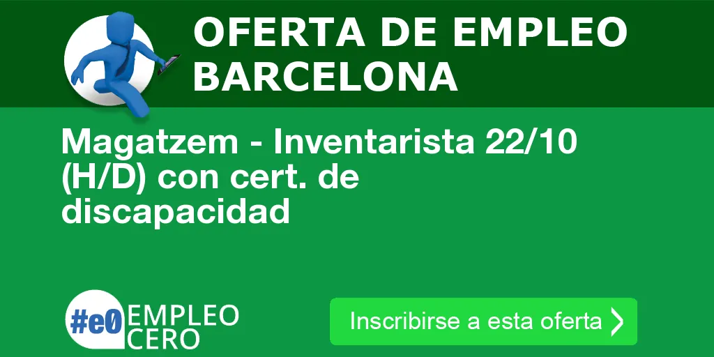 Magatzem - Inventarista 22/10 (H/D) con cert. de discapacidad Magatzem - Inventarista 22/10 (H/D) con cert. de discapacidad