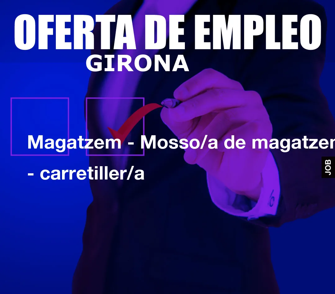 Magatzem – Mosso/a de magatzem – carretiller/a