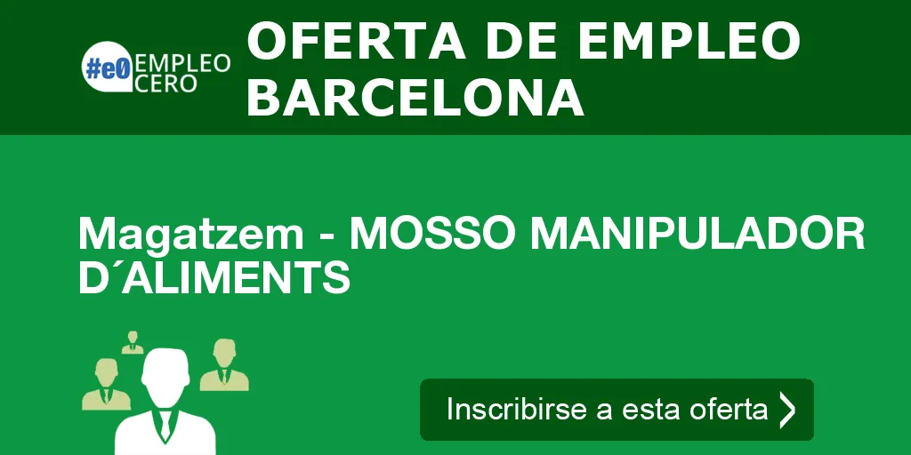 Magatzem - MOSSO MANIPULADOR D´ALIMENTS Magatzem - MOSSO MANIPULADOR D´ALIMENTS