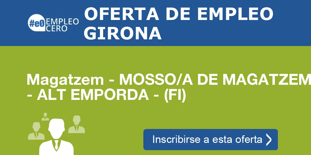 Magatzem - MOSSO/A DE MAGATZEM - ALT EMPORDA - (FI) Magatzem - MOSSO/A DE MAGATZEM - ALT EMPORDA - (FI)