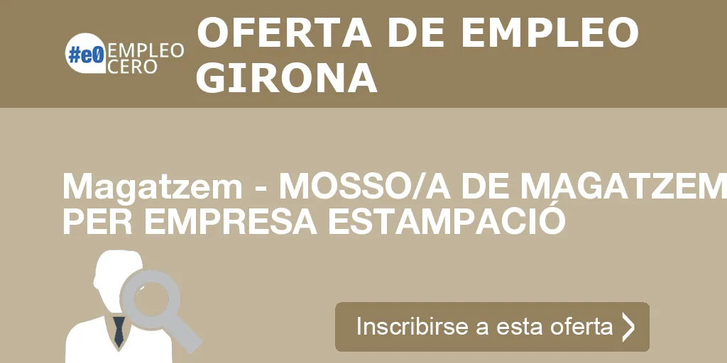 Magatzem - MOSSO/A DE MAGATZEM PER EMPRESA ESTAMPACIÓ Magatzem - MOSSO/A DE MAGATZEM PER EMPRESA ESTAMPACIÓ
