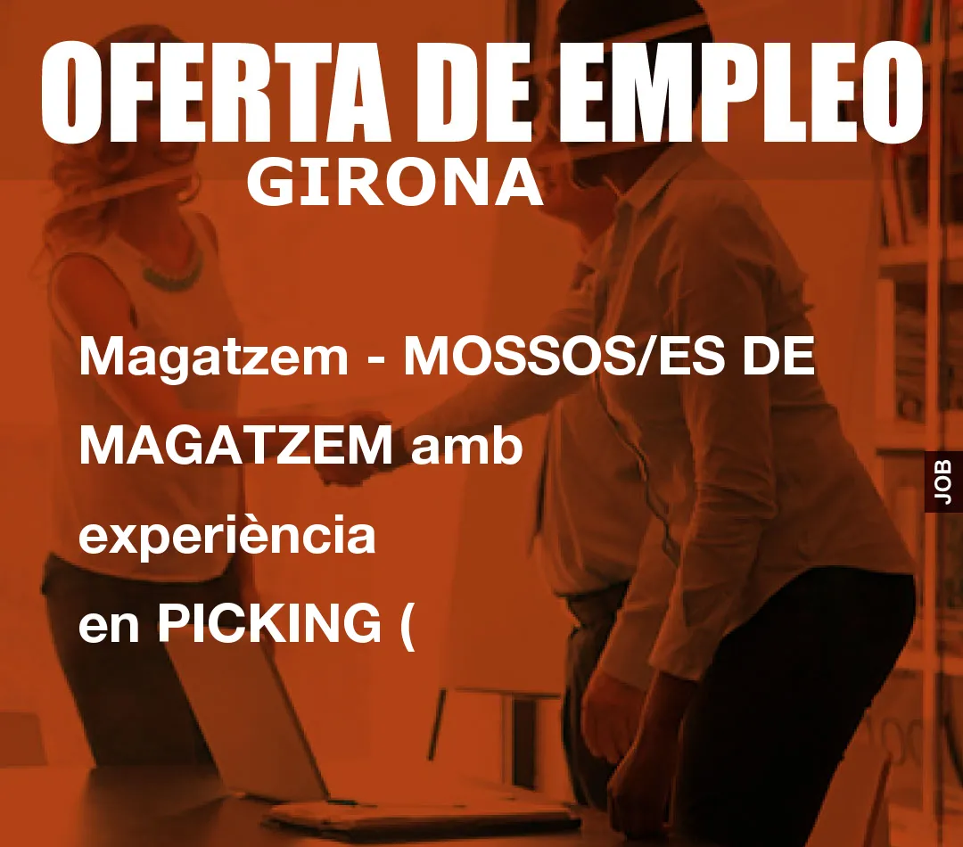 Magatzem – MOSSOS/ES DE MAGATZEM amb experi