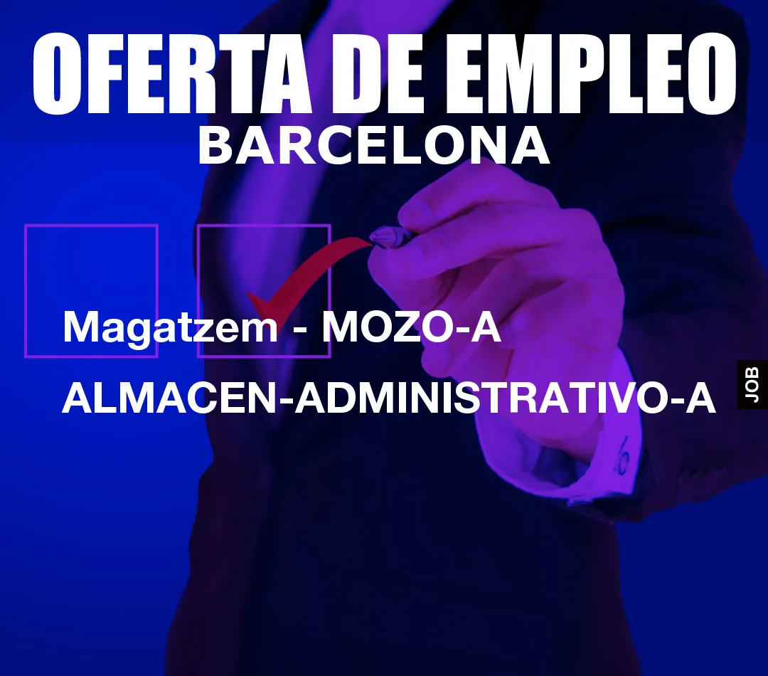 Magatzem – MOZO-A ALMACEN-ADMINISTRATIVO-A