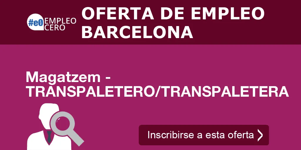 Magatzem - TRANSPALETERO/TRANSPALETERA Magatzem - TRANSPALETERO/TRANSPALETERA