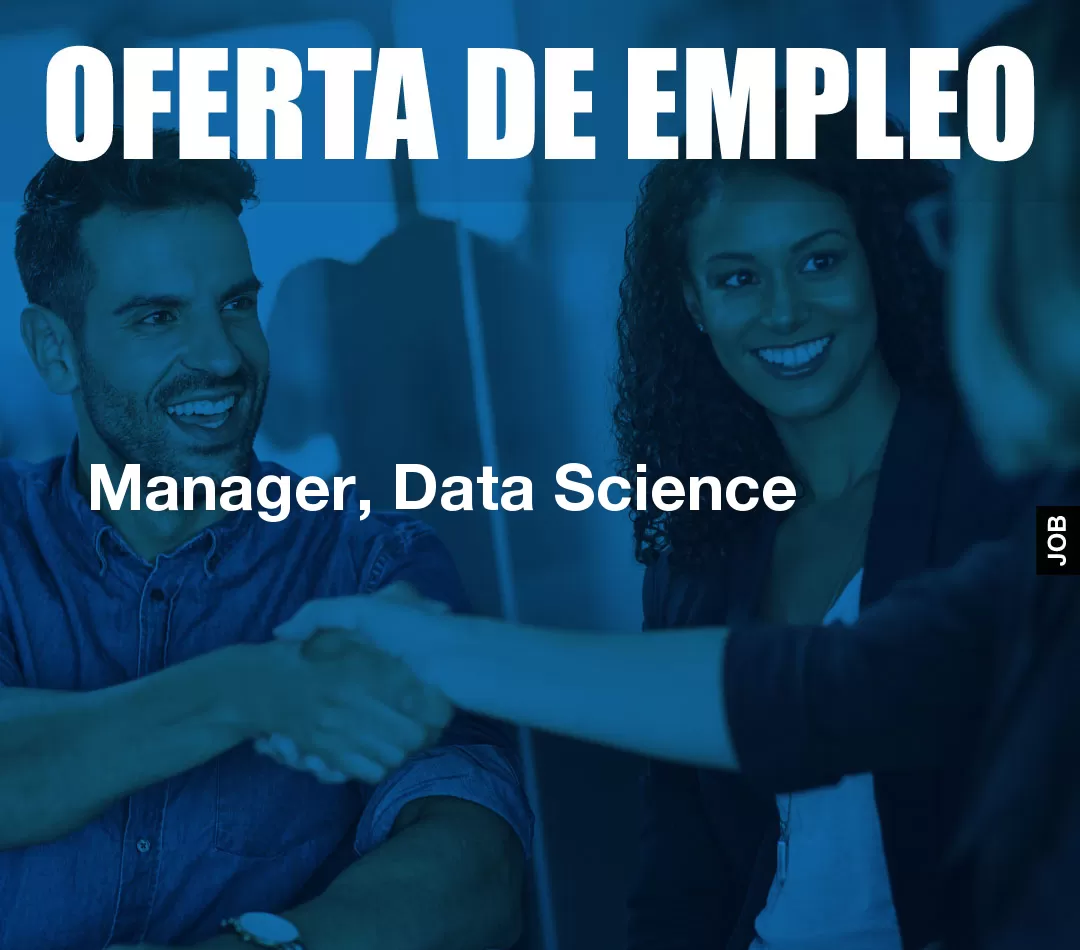 Manager, Data Science Manager, Data Science