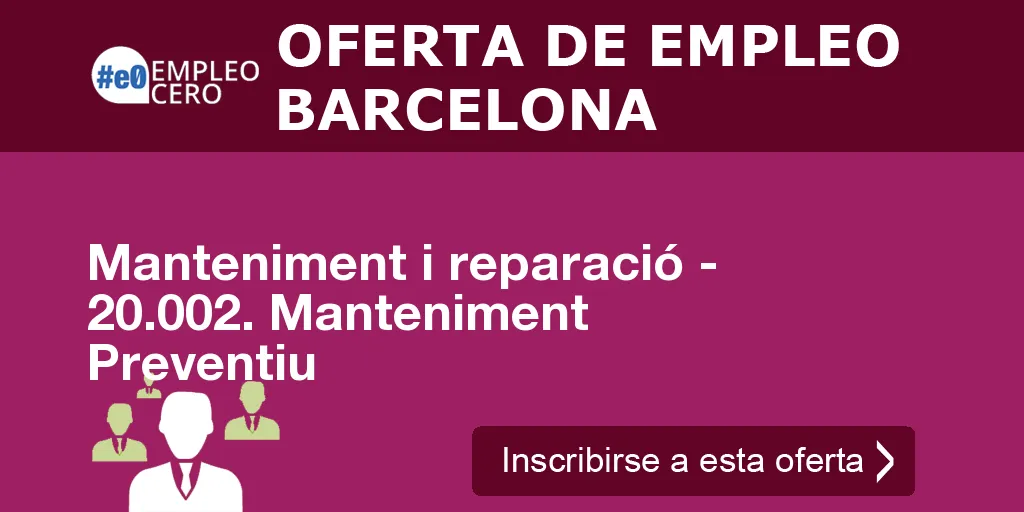 Manteniment i reparació - 20.002. Manteniment Preventiu Manteniment i reparació - 20.002. Manteniment Preventiu