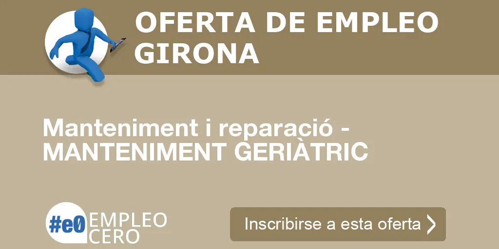 Manteniment i reparació - MANTENIMENT GERIÀTRIC Manteniment i reparació - MANTENIMENT GERIÀTRIC
