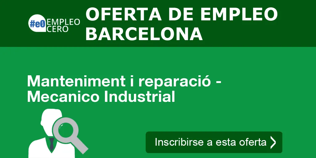 Manteniment i reparació - Mecanico Industrial Manteniment i reparació - Mecanico Industrial