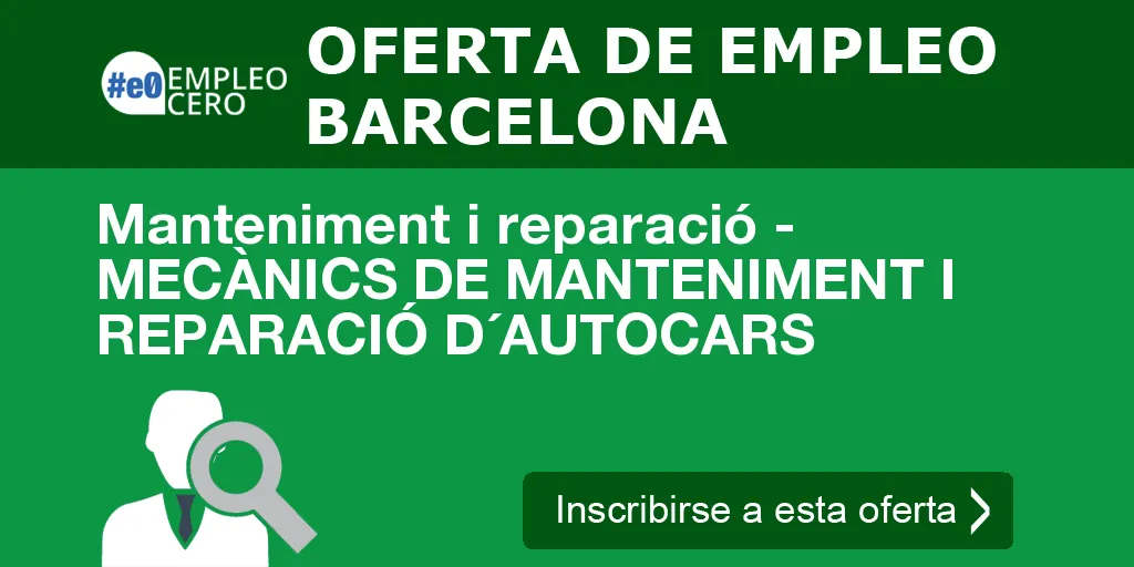 Manteniment i reparació - MECÀNICS DE MANTENIMENT I REPARACIÓ D´AUTOCARS Manteniment i reparació - MECÀNICS DE MANTENIMENT I REPARACIÓ D´AUTOCARS