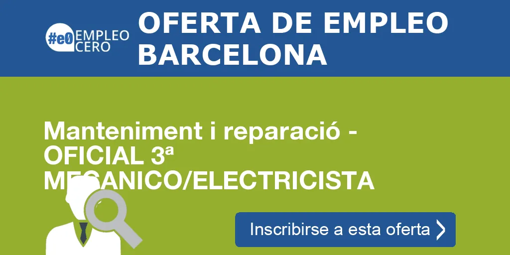 Manteniment i reparació - OFICIAL 3ª MECANICO/ELECTRICISTA Manteniment i reparació - OFICIAL 3ª MECANICO/ELECTRICISTA
