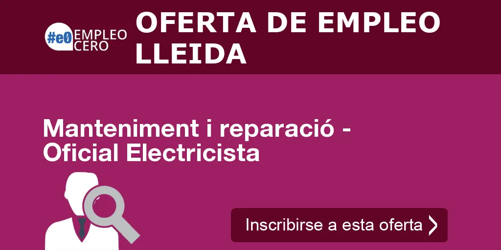 Manteniment i reparació - Oficial Electricista Manteniment i reparació - Oficial Electricista