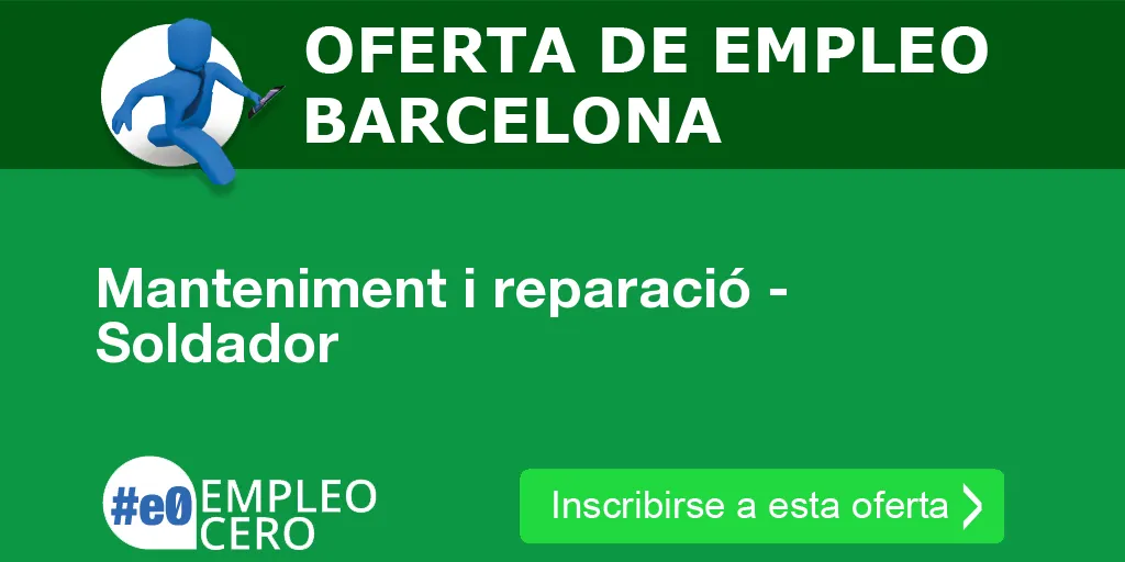 Manteniment i reparació - Soldador Manteniment i reparació - Soldador