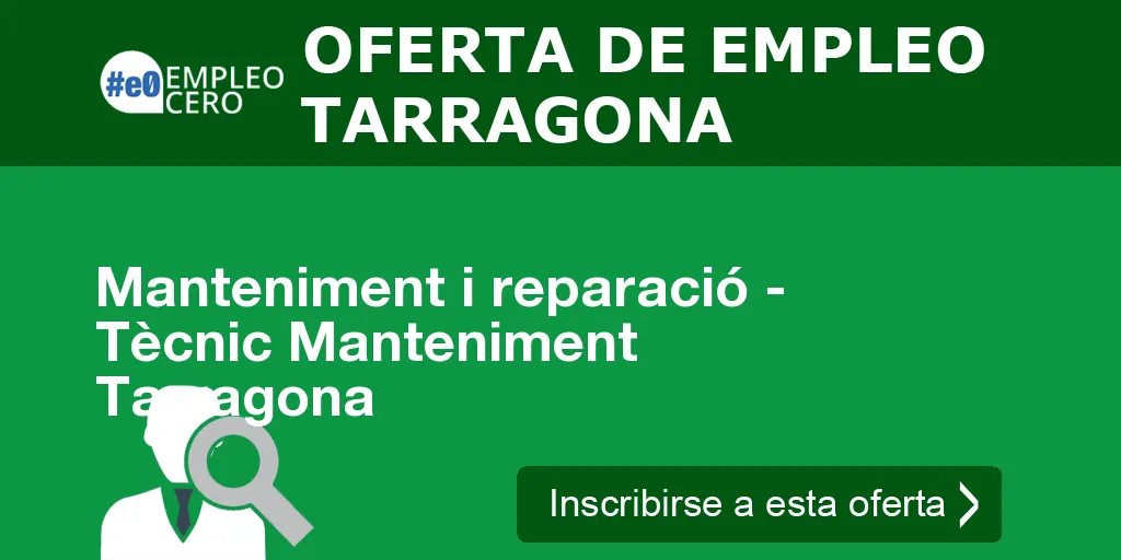 Manteniment i reparació - Tècnic Manteniment Tarragona Manteniment i reparació - Tècnic Manteniment Tarragona