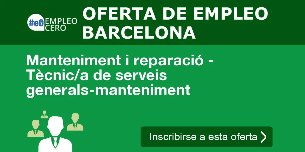 Manteniment i reparació - Tècnic/a de serveis generals-manteniment Manteniment i reparació - Tècnic/a de serveis generals-manteniment