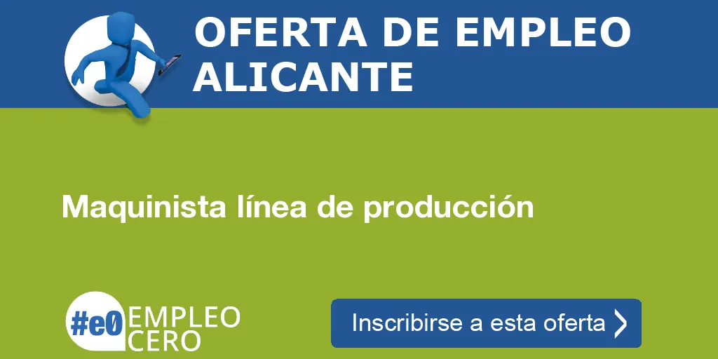 Maquinista línea de producción Maquinista línea de producción