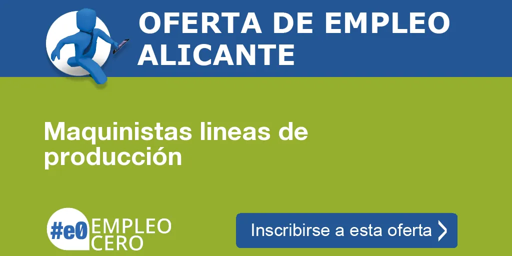 Maquinistas lineas de producción Maquinistas lineas de producción