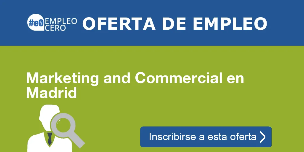 Marketing and Commercial en Madrid