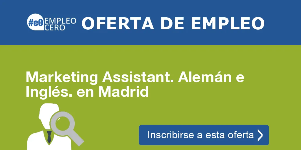 Marketing Assistant. Alemán e Inglés. en Madrid