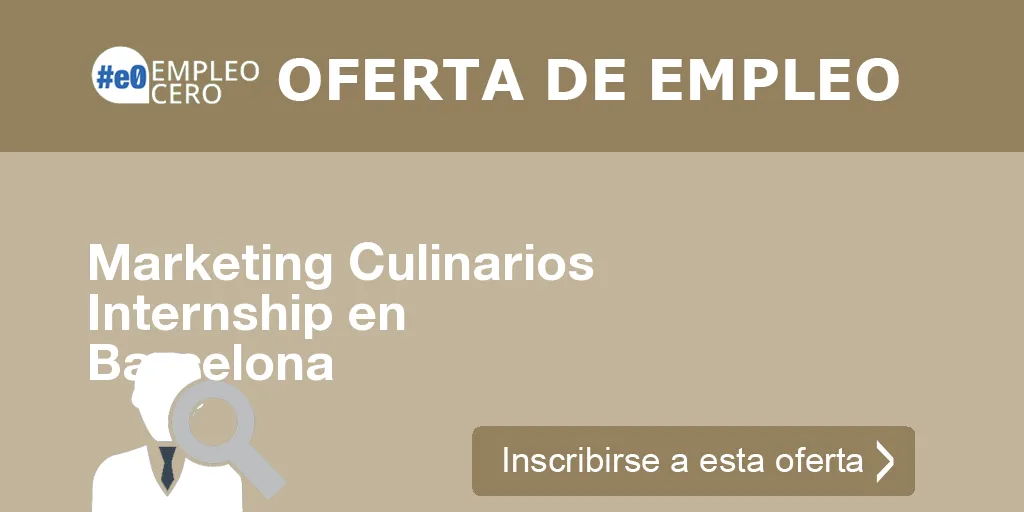 Marketing Culinarios Internship en Barcelona