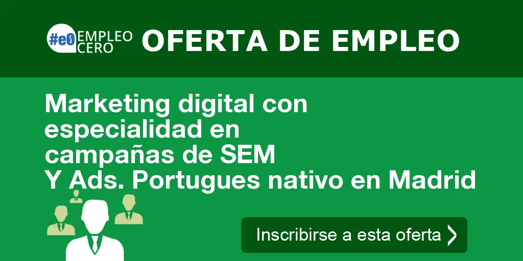 Marketing digital con especialidad en campañas de SEM Y Ads. Portugues nativo en Madrid Marketing digital con especialidad en campañas de SEM Y Ads. Portugues nativo en Madrid