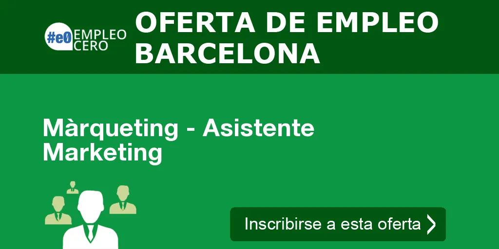 Màrqueting - Asistente Marketing