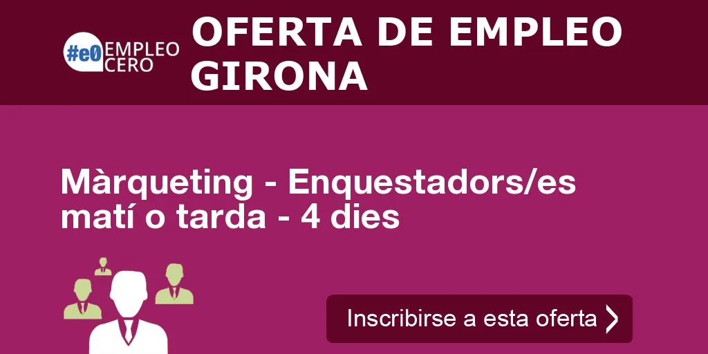 Màrqueting - Enquestadors/es matí o tarda - 4 dies Màrqueting - Enquestadors/es matí o tarda - 4 dies