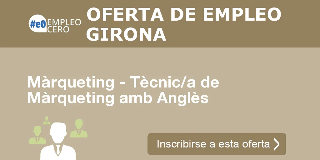 Màrqueting - Tècnic/a de Màrqueting amb Anglès Màrqueting - Tècnic/a de Màrqueting amb Anglès