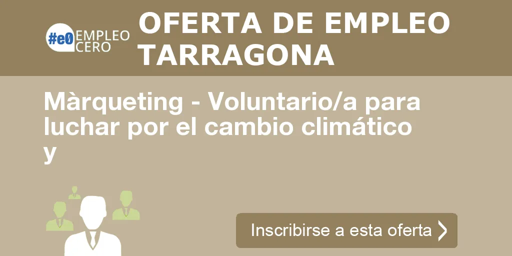 Màrqueting - Voluntario/a para luchar por el cambio climático y