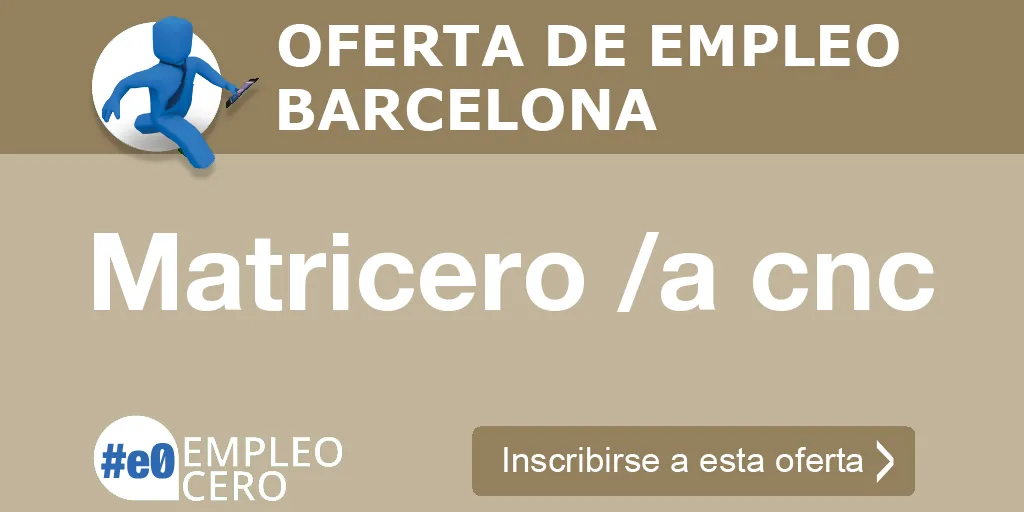 Matricero /a cnc Matricero /a cnc