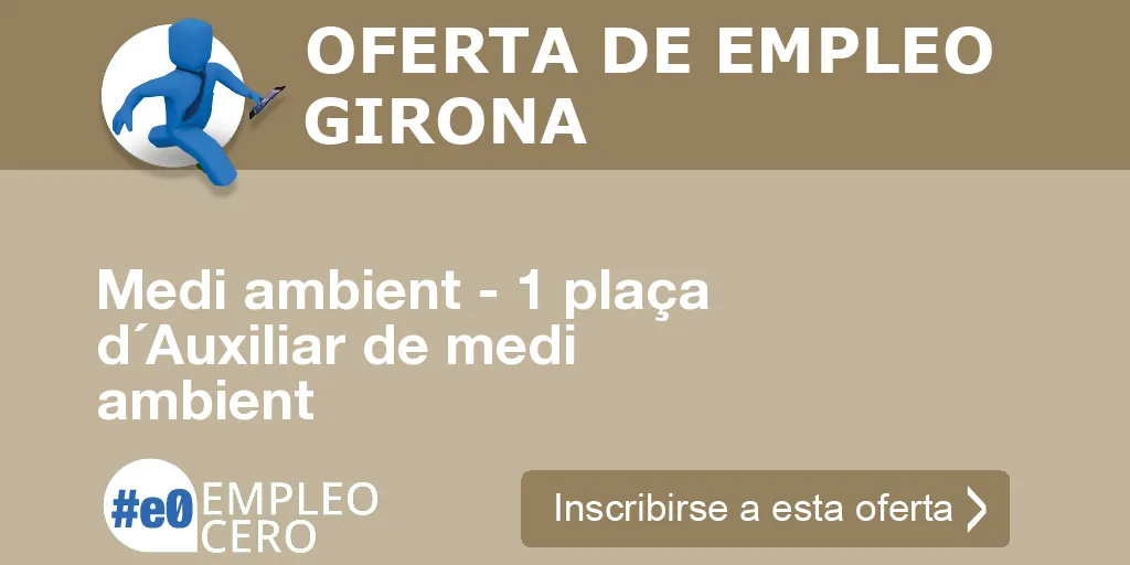 Medi ambient - 1 plaça d´Auxiliar de medi ambient