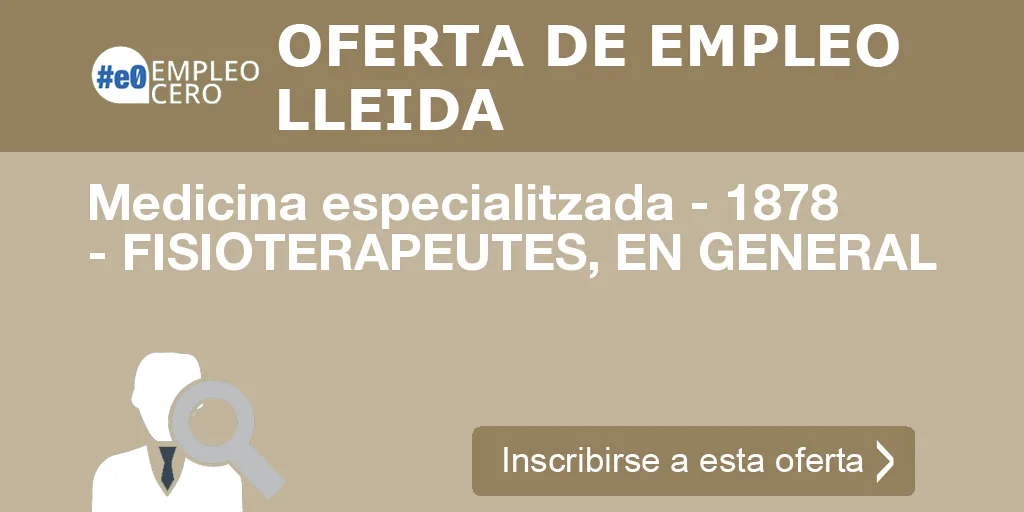 Medicina especialitzada - 1878 - FISIOTERAPEUTES, EN GENERAL Medicina especialitzada - 1878 - FISIOTERAPEUTES, EN GENERAL