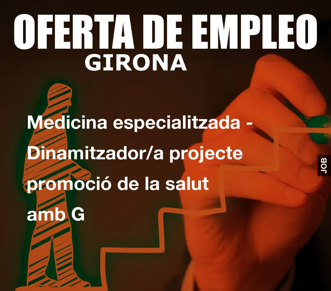 Medicina especialitzada – Dinamitzador/a projecte promoci