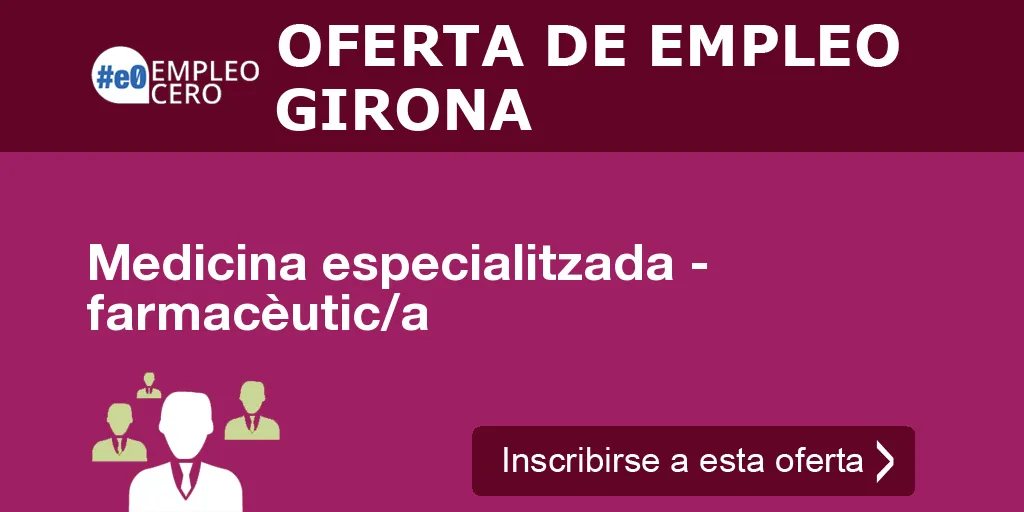 Medicina especialitzada - farmacèutic/a Medicina especialitzada - farmacèutic/a