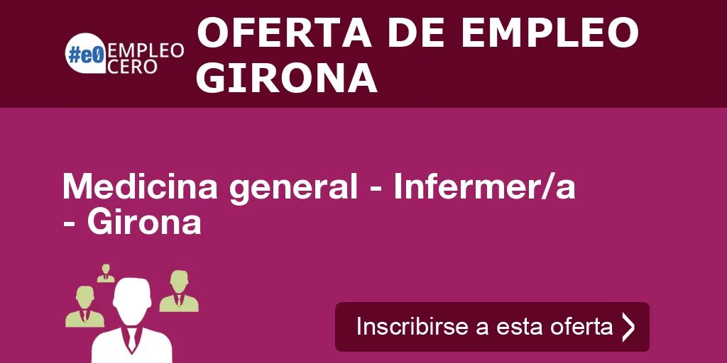 Medicina general - Infermer/a - Girona Medicina general - Infermer/a - Girona