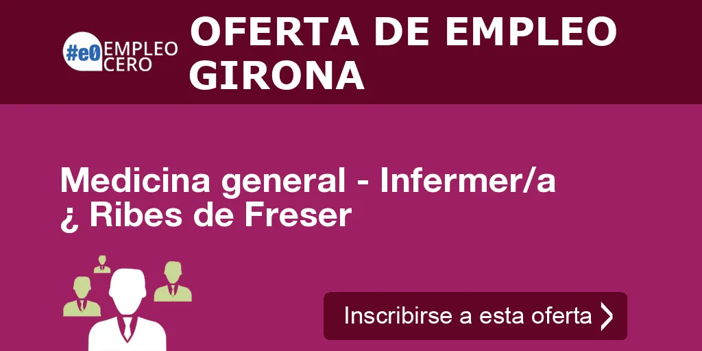 Medicina general - Infermer/a ¿ Ribes de Freser Medicina general - Infermer/a ¿ Ribes de Freser