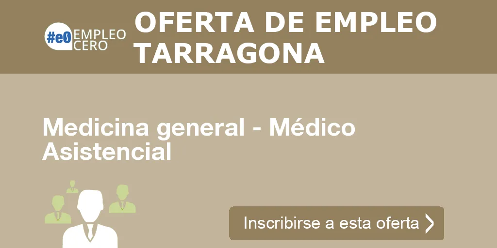 Medicina general - Médico Asistencial Medicina general - Médico Asistencial