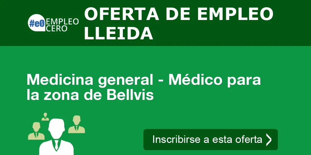 Medicina general - Médico para la zona de Bellvis Medicina general - Médico para la zona de Bellvis