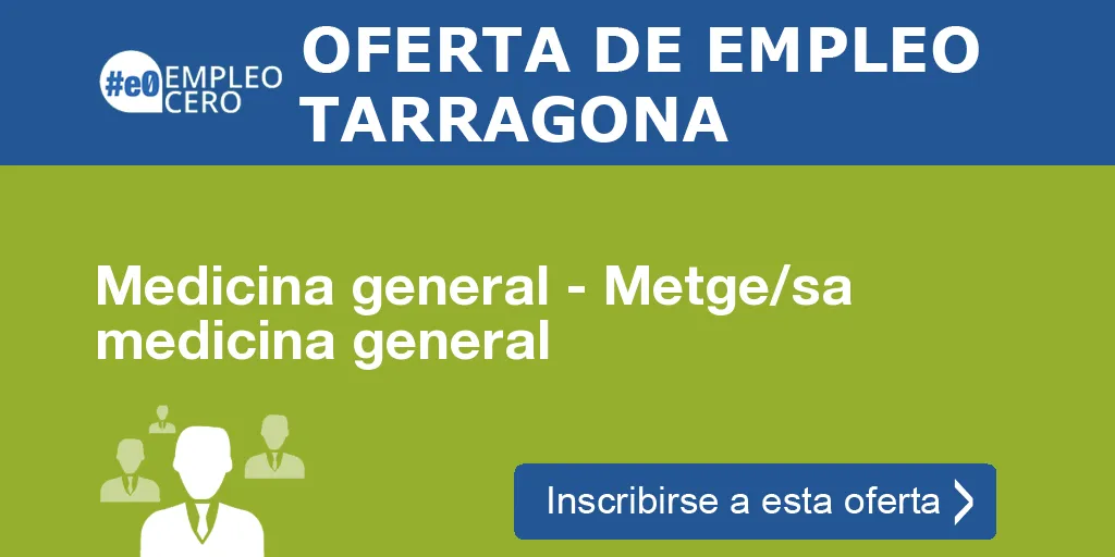 Medicina general - Metge/sa medicina general Medicina general - Metge/sa medicina general