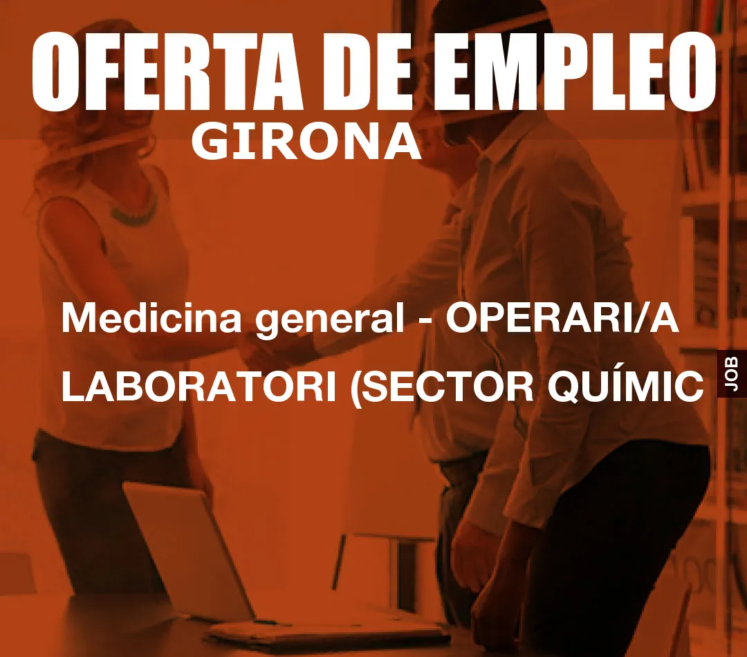 Medicina general – OPERARI/A LABORATORI (SECTOR QU