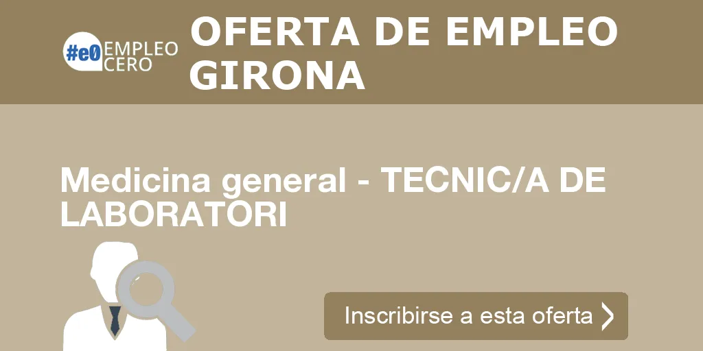 Medicina general - TECNIC/A DE LABORATORI Medicina general - TECNIC/A DE LABORATORI
